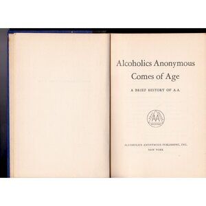 Alcoholics Anonymous Comes of Age 1957 Stated First Edition A.A. History Book